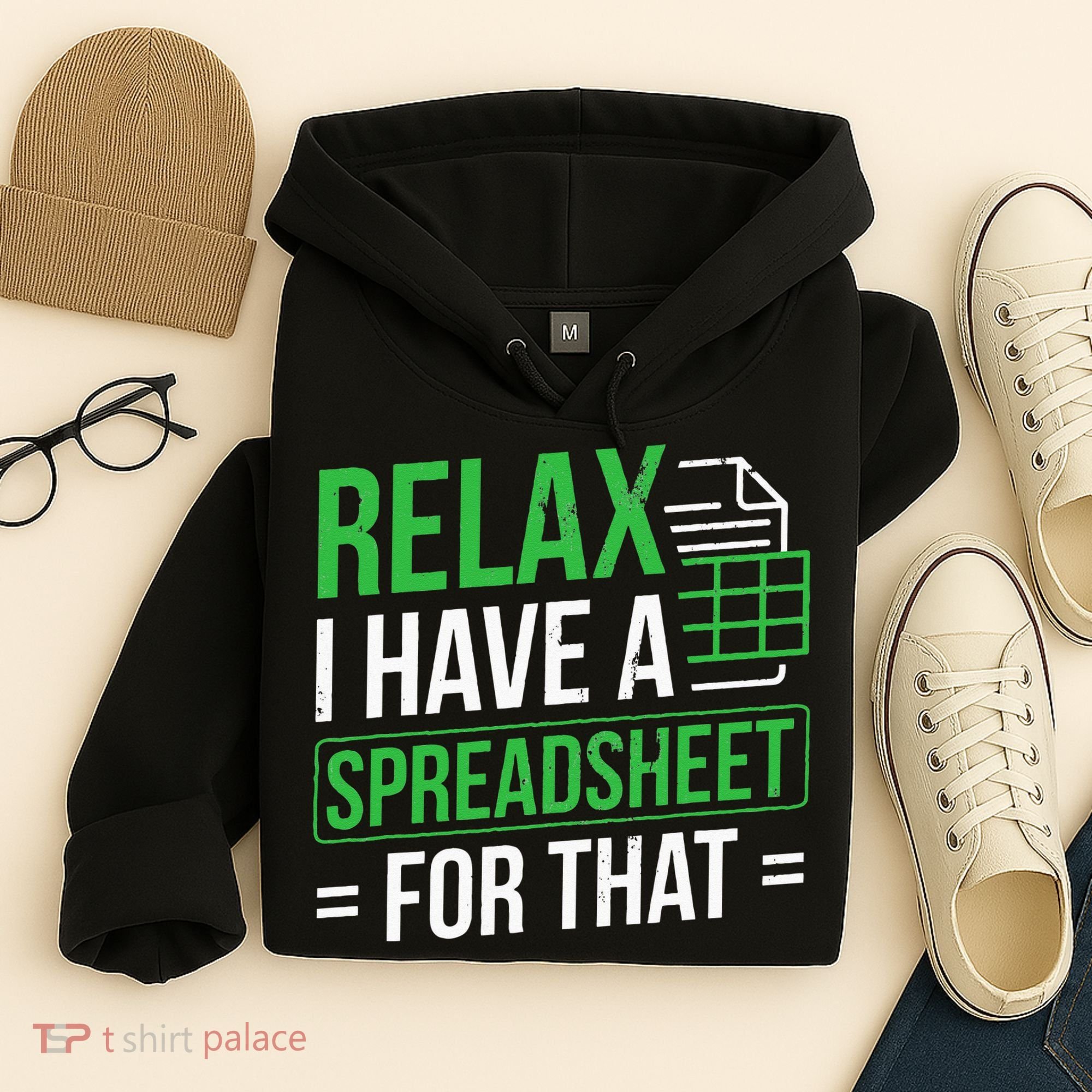Relax I Have Spreadsheet For That Accountant Spreadsheet Hoodie