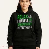 Relax I Have Spreadsheet For That Accountant Spreadsheet Hoodie thumb 5