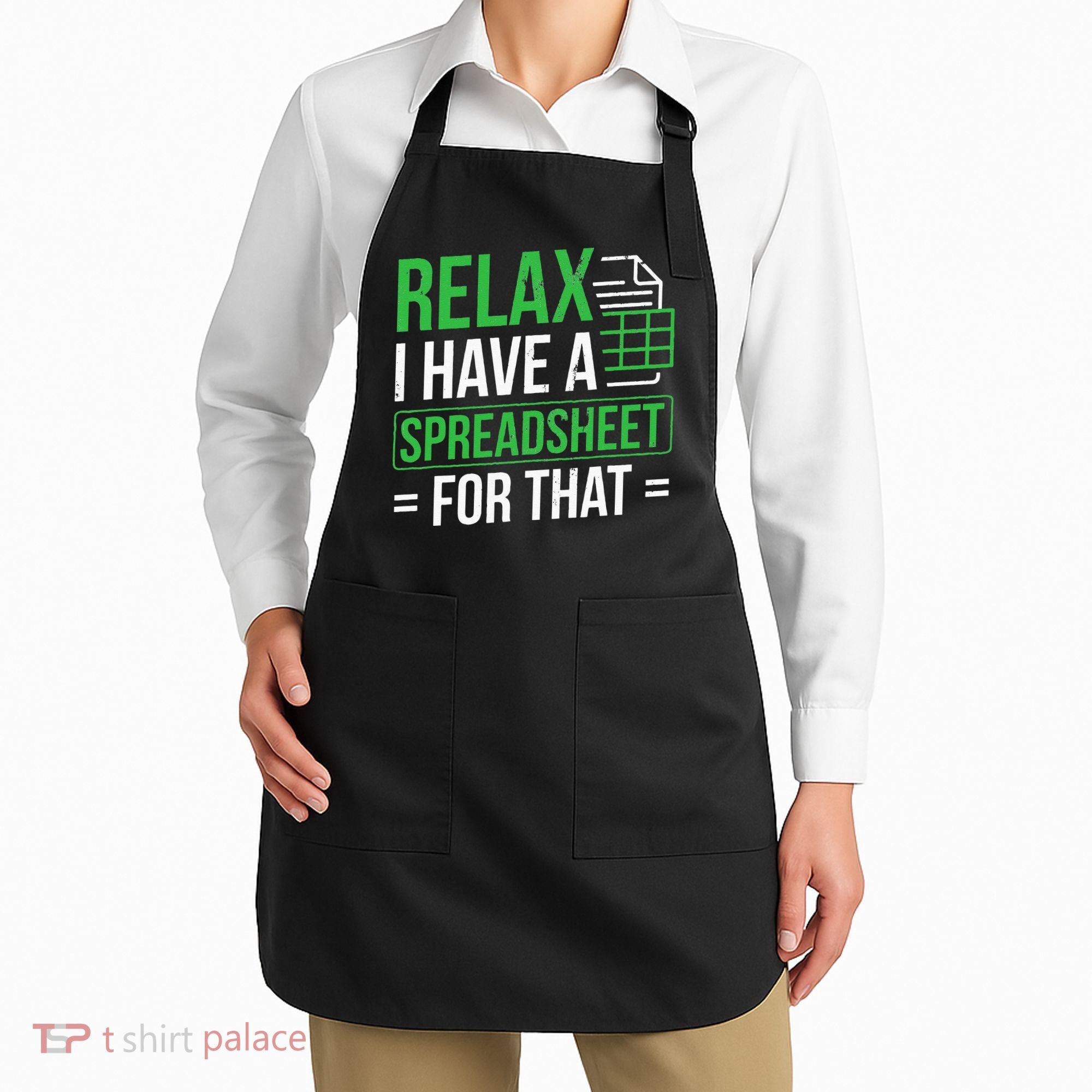 Relax I Have Spreadsheet For That Accountant Spreadsheet Apron