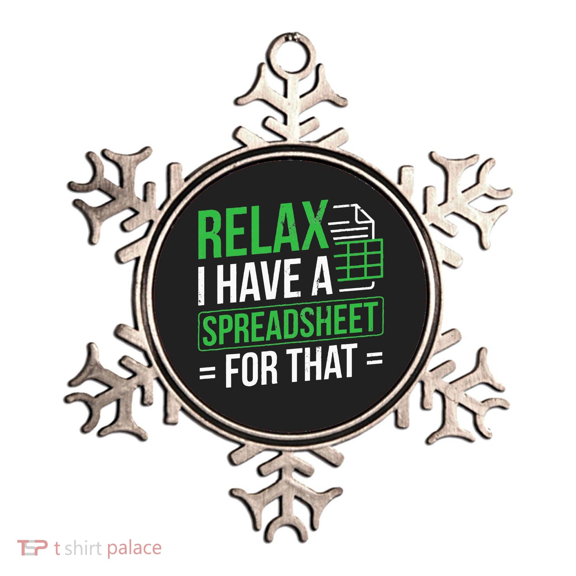 Relax I Have Spreadsheet For That Accountant Spreadsheet Ornament