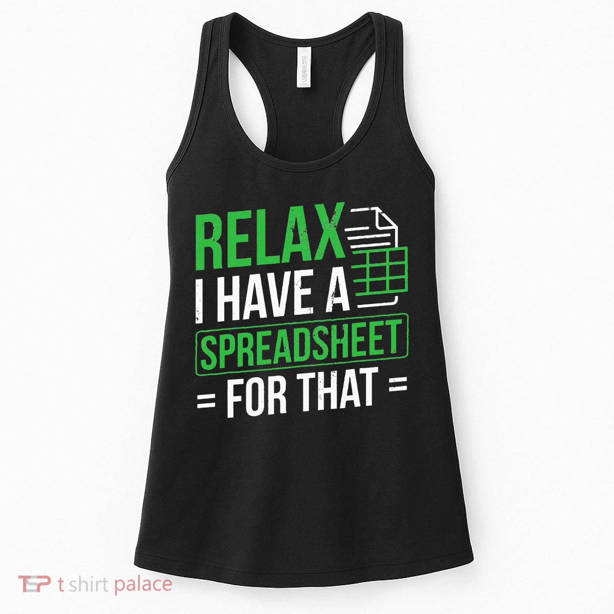 Relax I Have Spreadsheet For That Accountant Spreadsheet Women's Tank Top