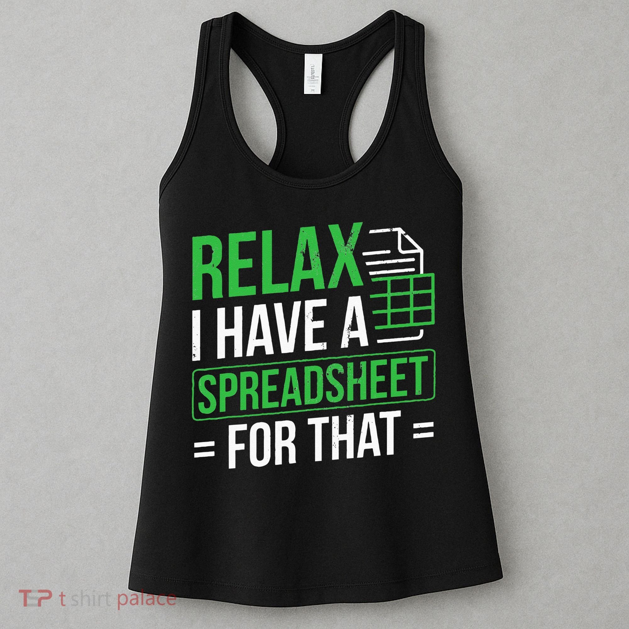 Relax I Have Spreadsheet For That Accountant Spreadsheet Women's Tank Top