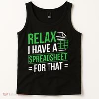 Relax I Have Spreadsheet For That Accountant Spreadsheet Tank Top thumb 2
