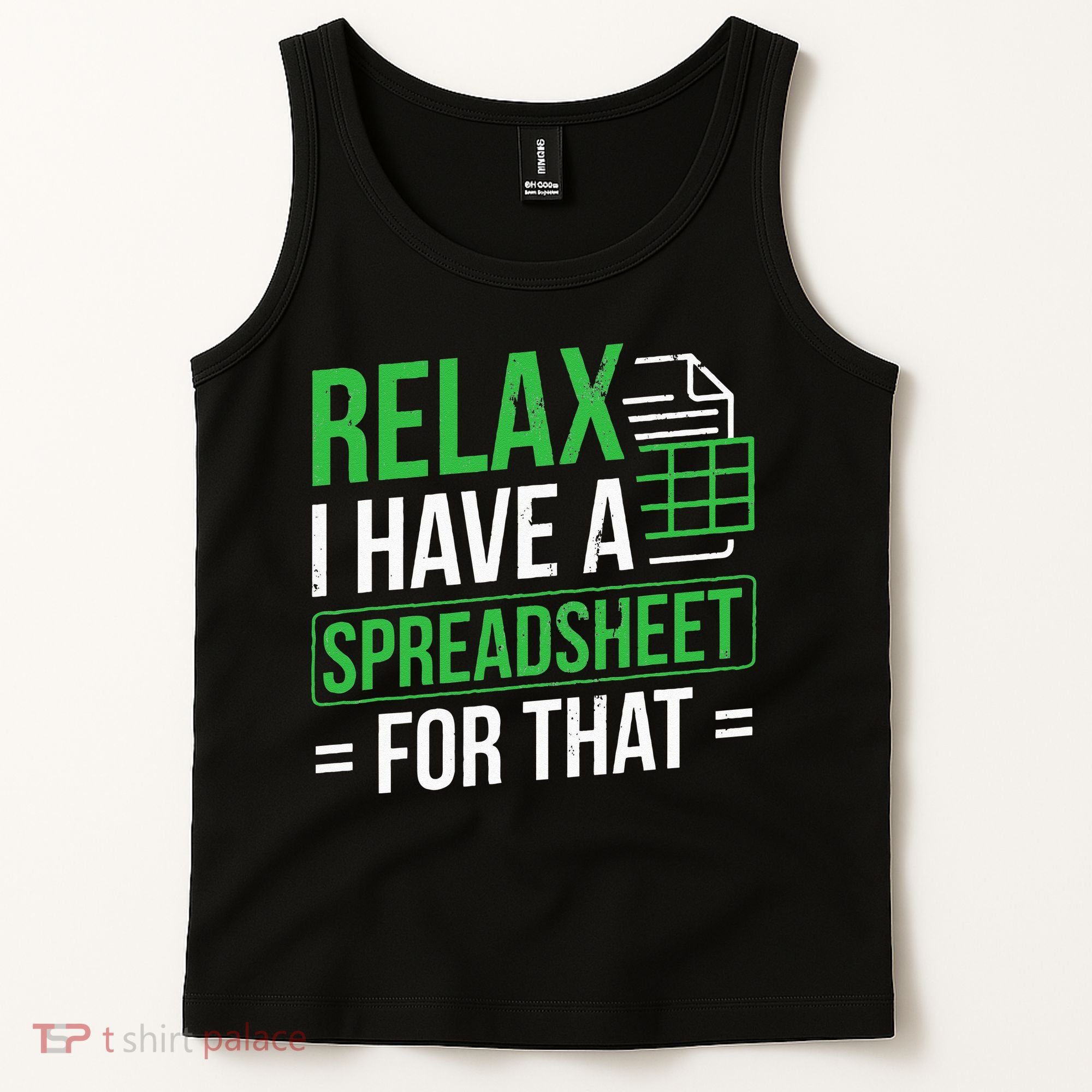 Relax I Have Spreadsheet For That Accountant Spreadsheet Tank Top
