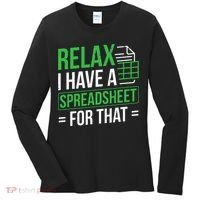 Relax I Have Spreadsheet For That Accountant Spreadsheet Women's Long Sleeve Shirt thumb 0