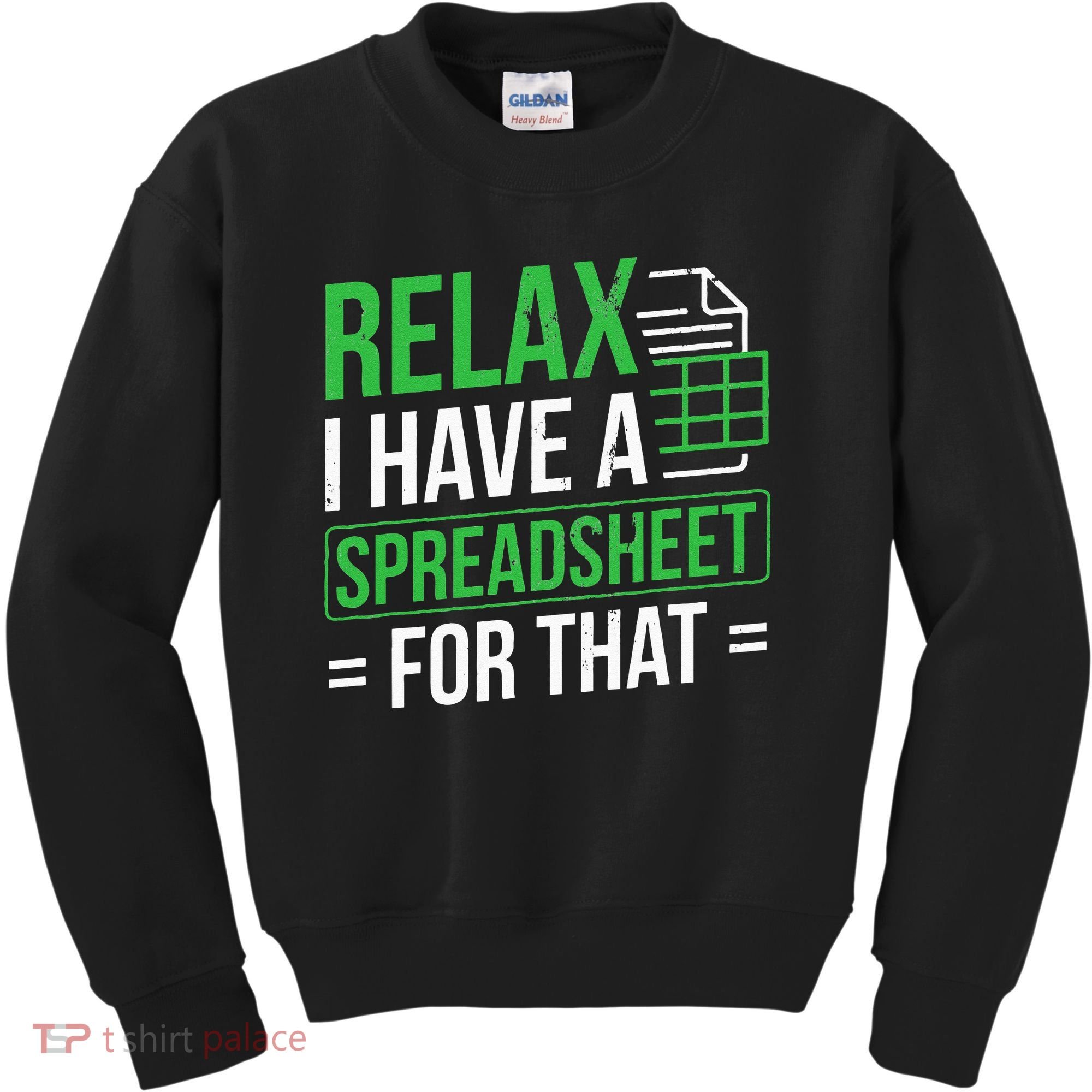 Relax I Have Spreadsheet For That Accountant Spreadsheet Kids Sweatshirt