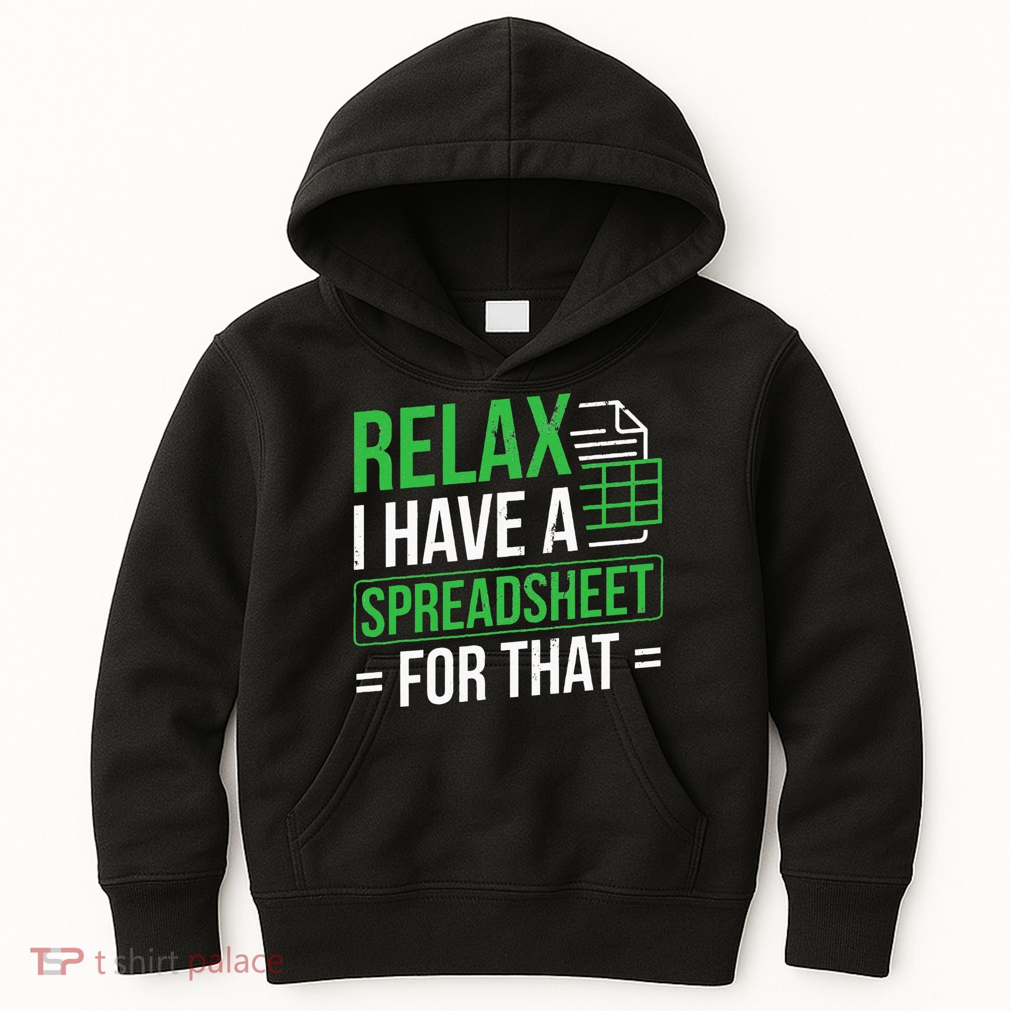 Relax I Have Spreadsheet For That Accountant Spreadsheet Kids Hoodie