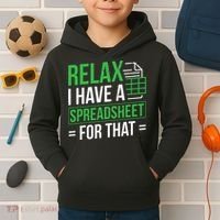 Relax I Have Spreadsheet For That Accountant Spreadsheet Kids Hoodie thumb 2