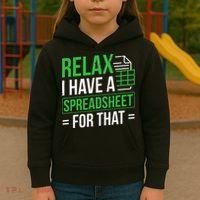 Relax I Have Spreadsheet For That Accountant Spreadsheet Kids Hoodie thumb 3