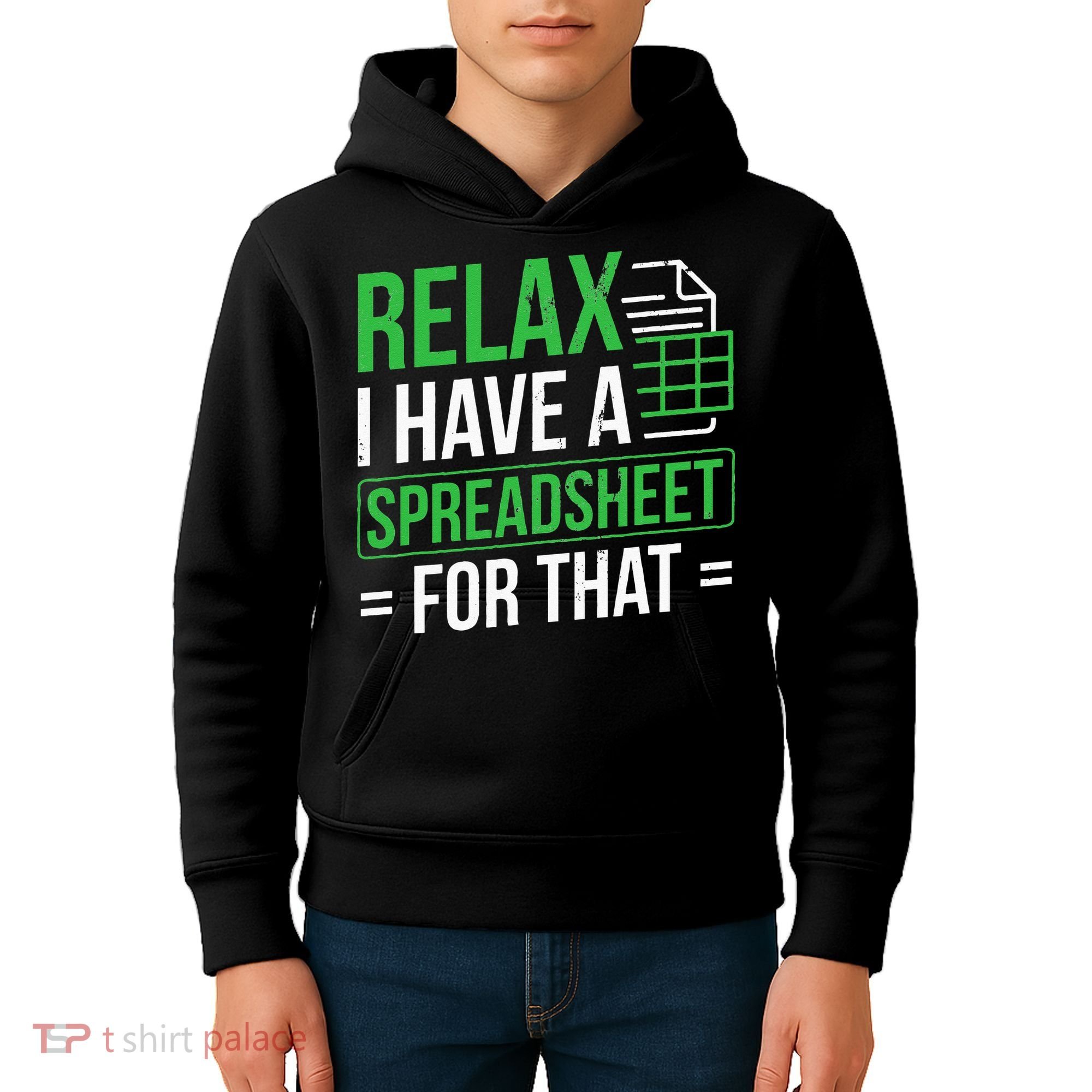 Relax I Have Spreadsheet For That Accountant Spreadsheet Kids Hoodie
