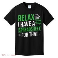 Relax I Have Spreadsheet For That Accountant Spreadsheet Kids T-Shirt thumb 0