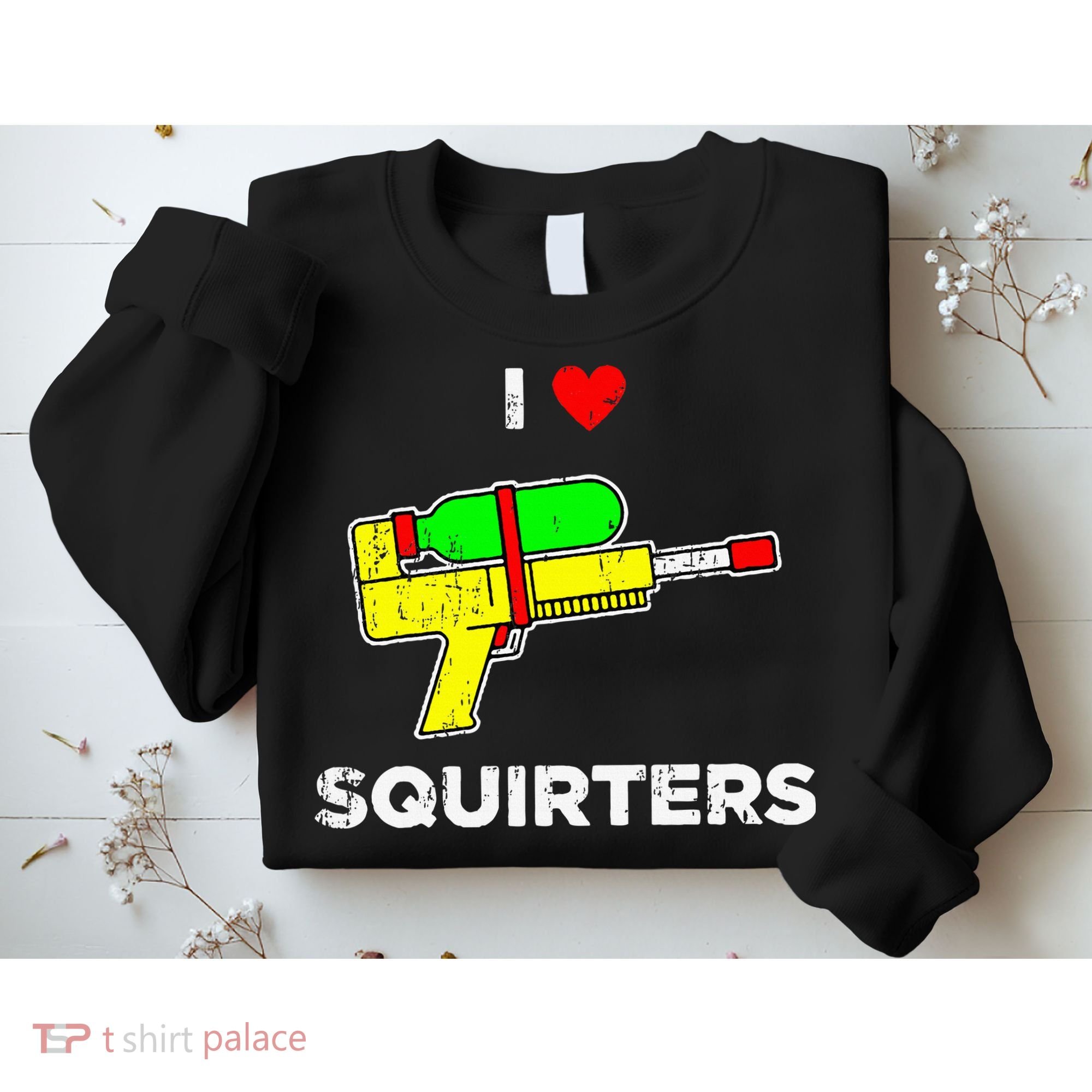 Retro I Heart Squirters Funny I Love Squirters Sweatshirt