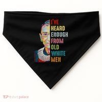 Rbg Ive Heard Enough From Old White USA-Made Doggie Bandana thumb 0