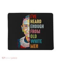 Rbg Ive Heard Enough From Old White Mousepad thumb 0
