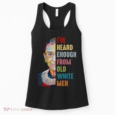 Rbg Ive Heard Enough From Old White Women's Tank Top