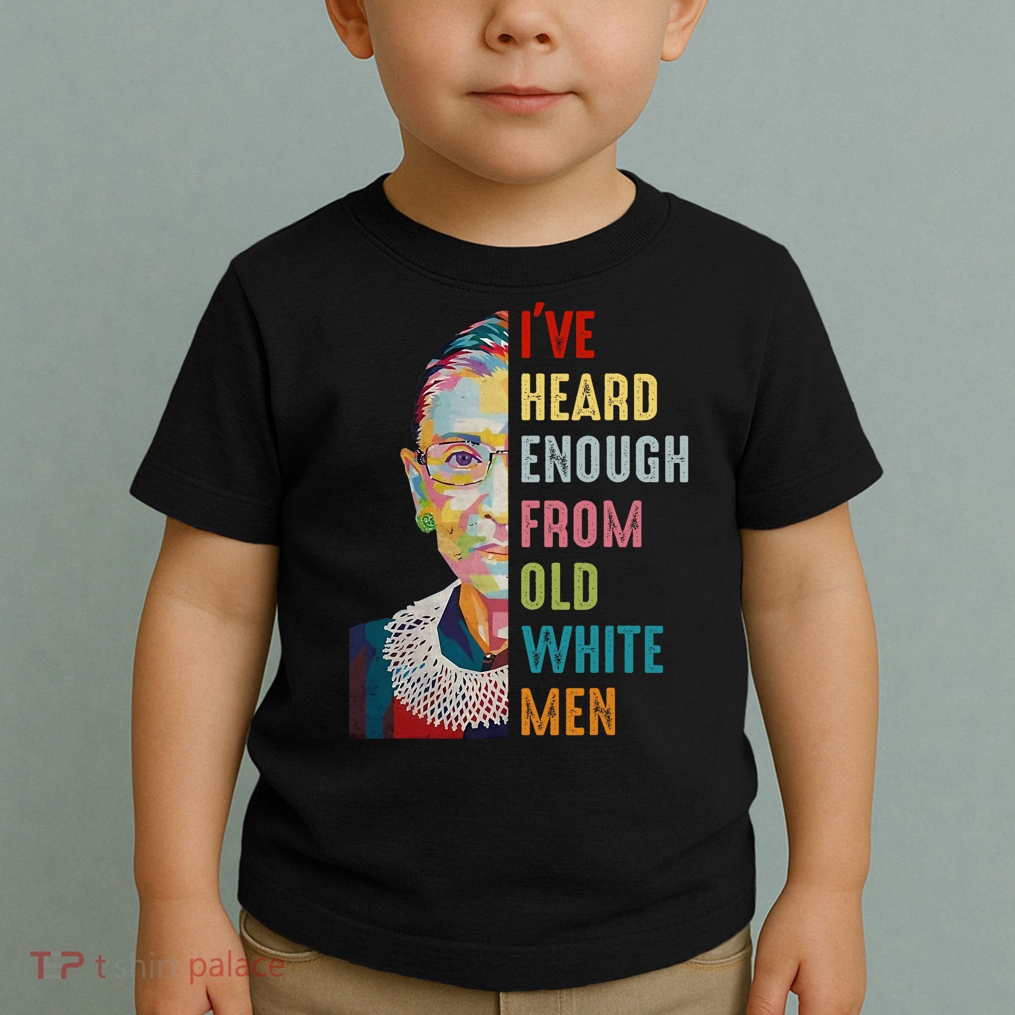 Rbg Ive Heard Enough From Old White Toddler T-Shirt