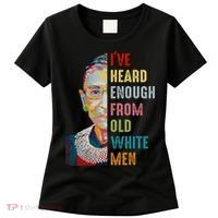 Rbg Ive Heard Enough From Old White Women's T-Shirt thumb 0