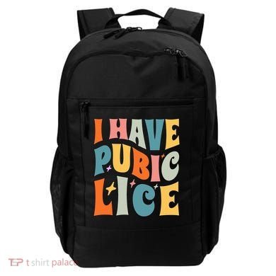 Retro I Have Pubic Lice. Offensive Inappropriate Meme Backpack