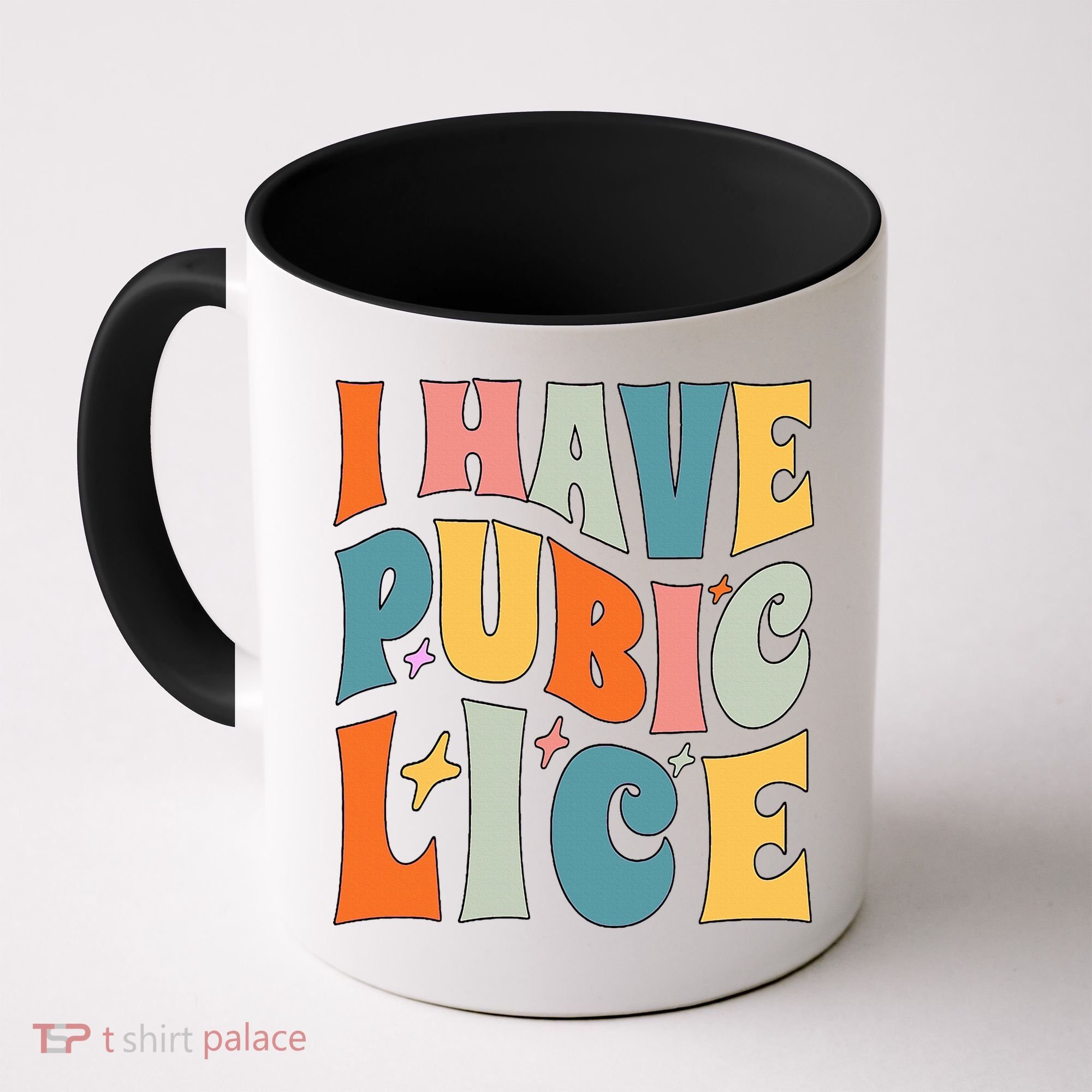 Retro I Have Pubic Lice. Offensive Inappropriate Meme Coffee Mug