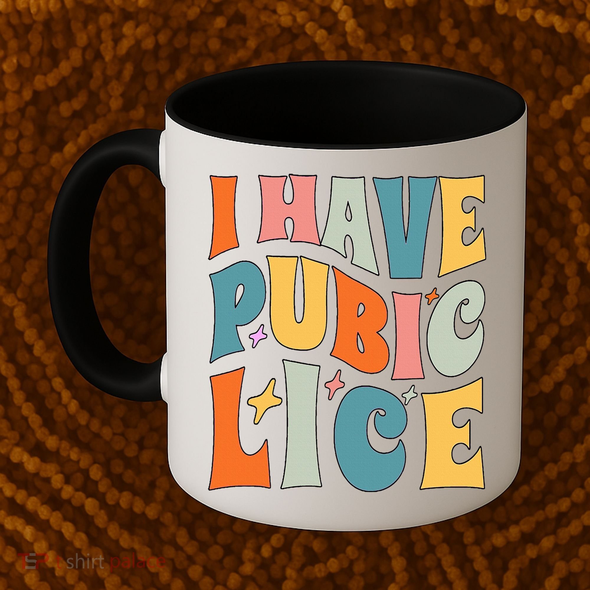 Retro I Have Pubic Lice. Offensive Inappropriate Meme Coffee Mug