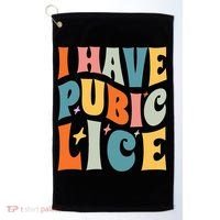Retro I Have Pubic Lice. Offensive Inappropriate Meme Golf Towel thumb 0