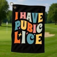 Retro I Have Pubic Lice. Offensive Inappropriate Meme Golf Towel thumb 1