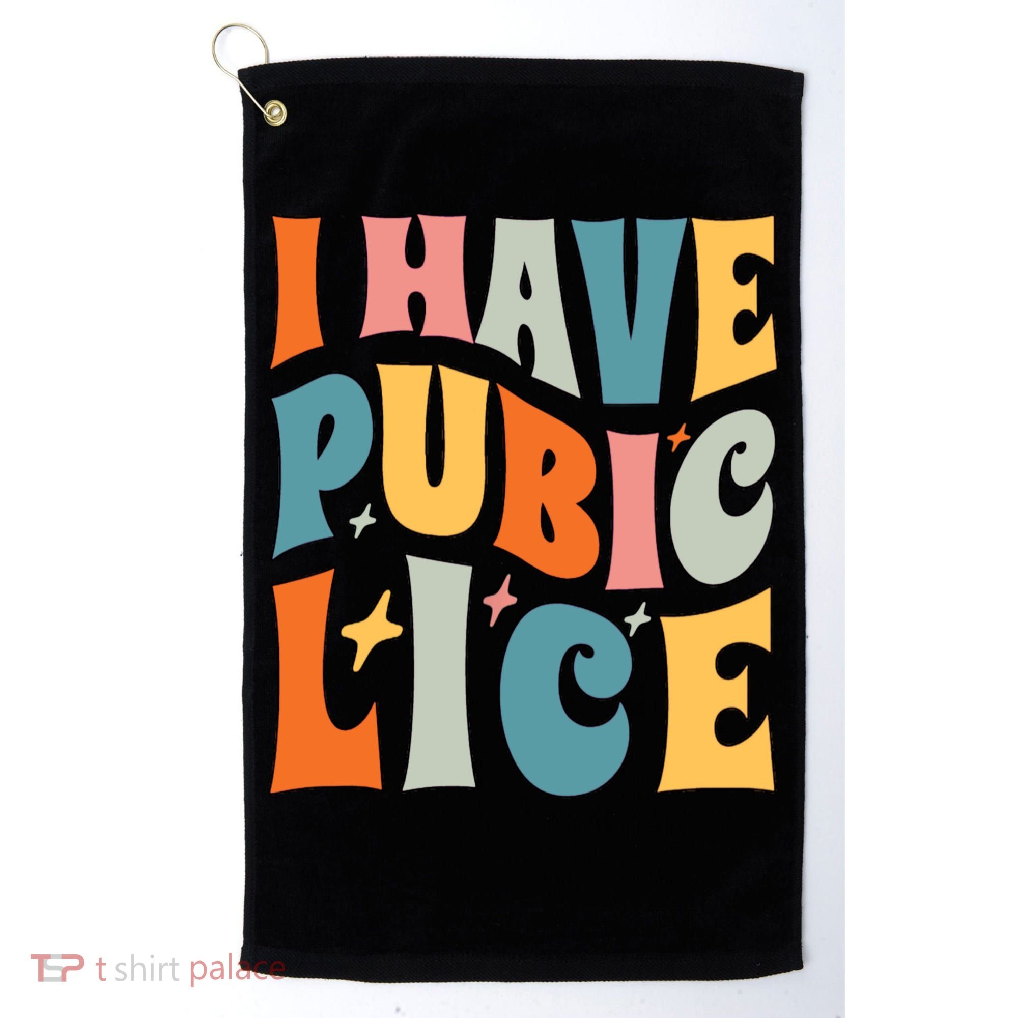 Retro I Have Pubic Lice Offensive Inappropriate Funny Golf Towel
