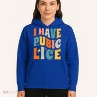 Retro I Have Pubic Lice Offensive Inappropriate Funny Hoodie thumb 5