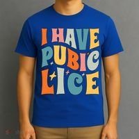 Retro I Have Pubic Lice Offensive Inappropriate Funny T-Shirt thumb 3