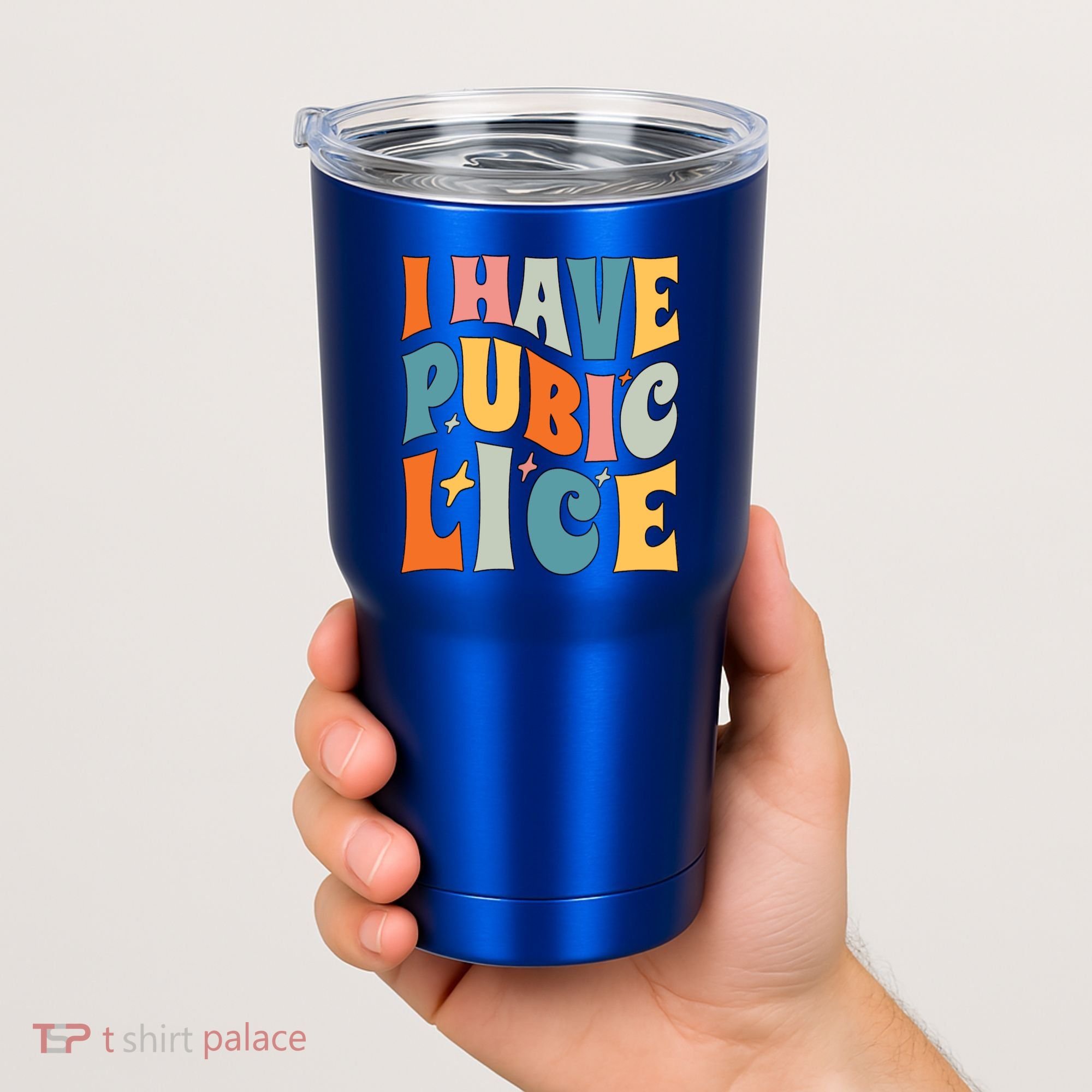 Retro I Have Pubic Lice Offensive Inappropriate Funny Tumbler