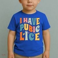 Retro I Have Pubic Lice Offensive Inappropriate Funny Toddler T-Shirt thumb 2