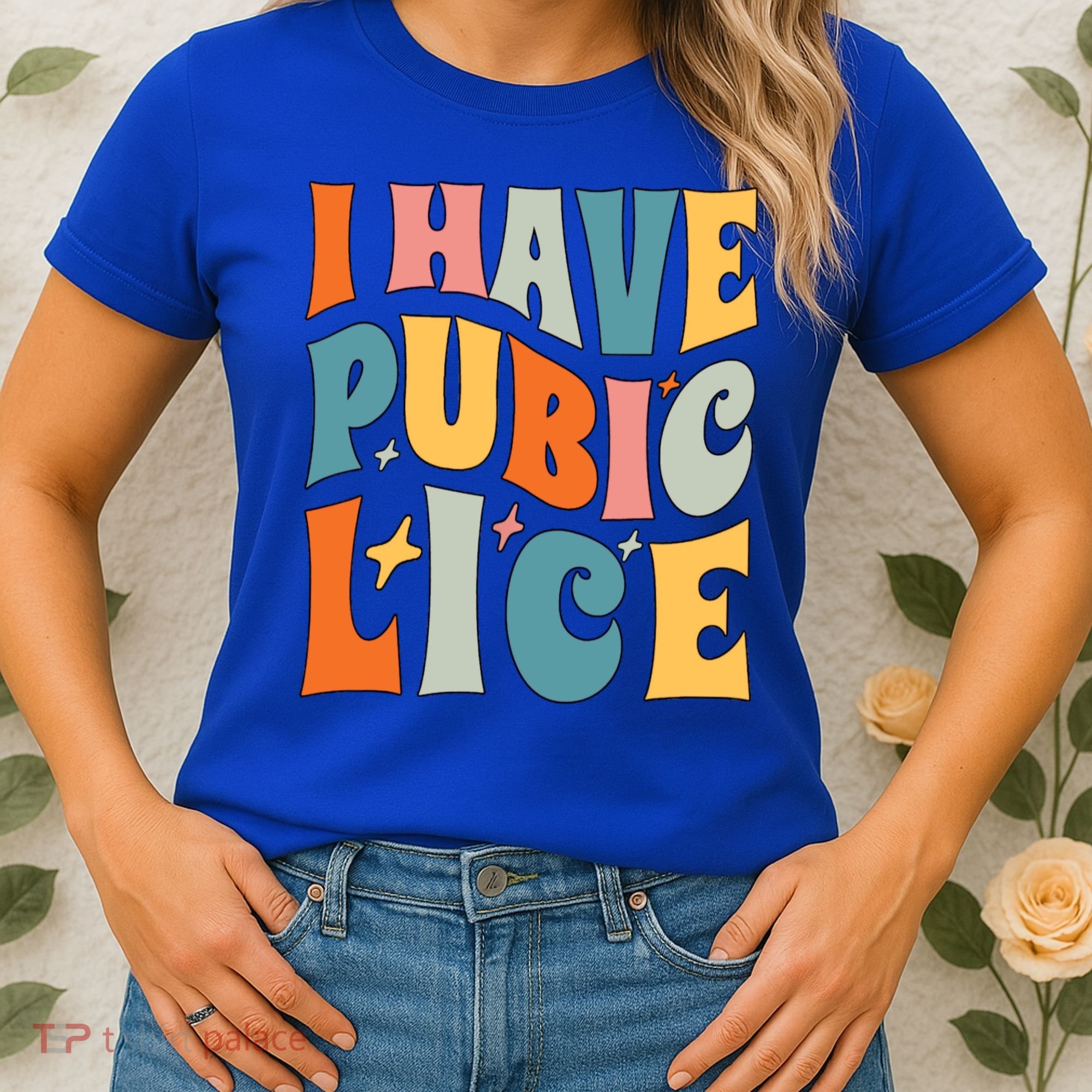 Retro I Have Pubic Lice Offensive Inappropriate Funny Women's T-Shirt