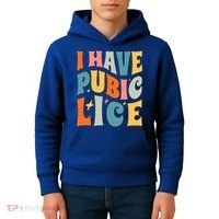 Retro I Have Pubic Lice Offensive Inappropriate Funny Kids Hoodie thumb 4