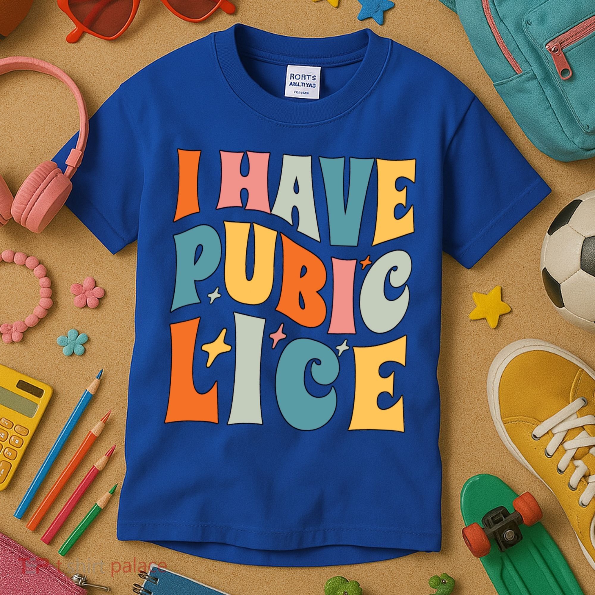 Retro I Have Pubic Lice Offensive Inappropriate Funny Kids T-Shirt