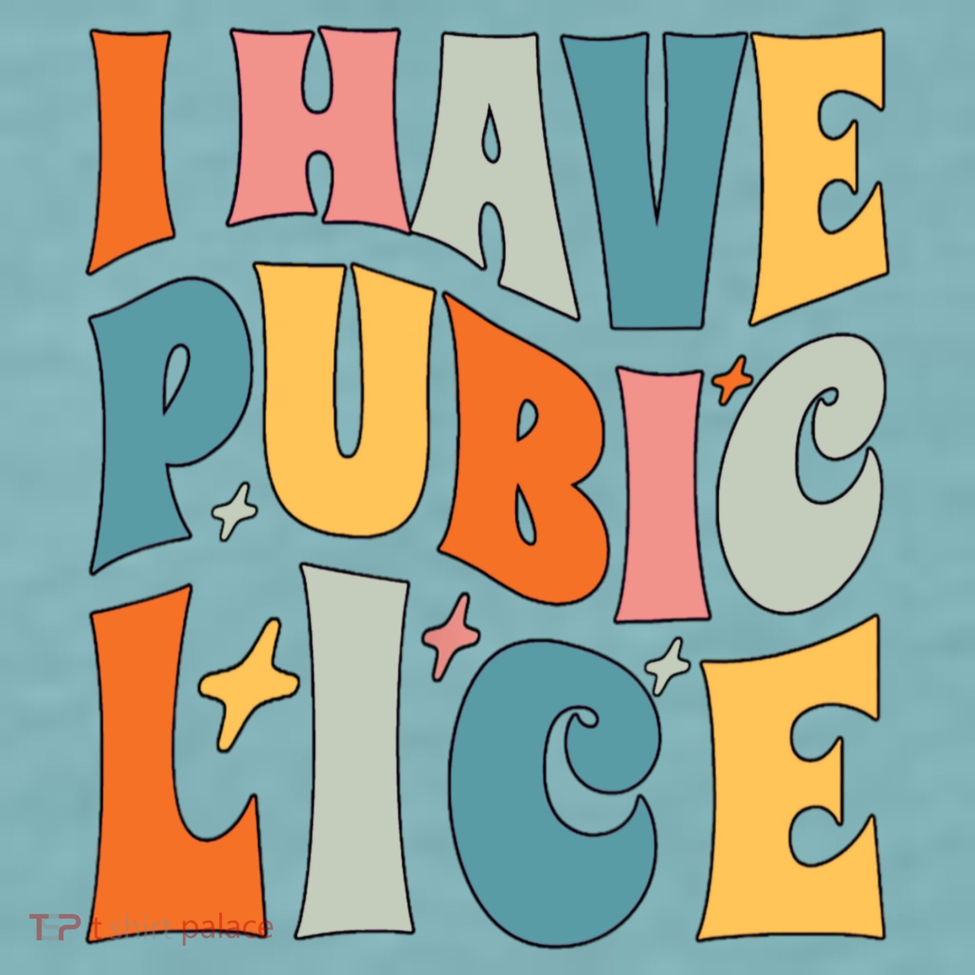 Retro I Have Pubic Lice Offensive Inappropriate Funny Sueded Cloud Jersey T-Shirt