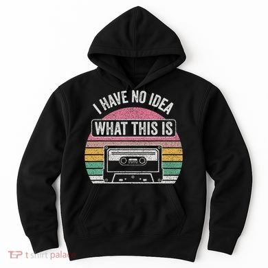Retro I Have No Idea What This Is Funny Cassette Hoodie