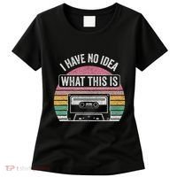 Retro I Have No Idea What This Is Funny Cassette Women's T-Shirt thumb 0