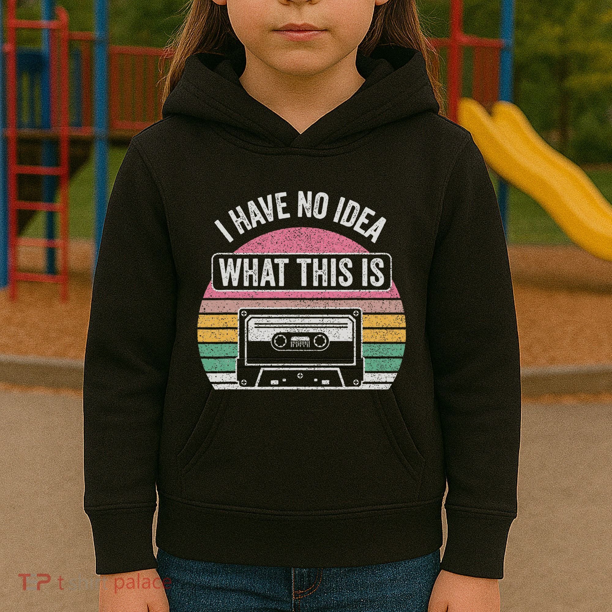 Retro I Have No Idea What This Is Funny Cassette Kids Hoodie
