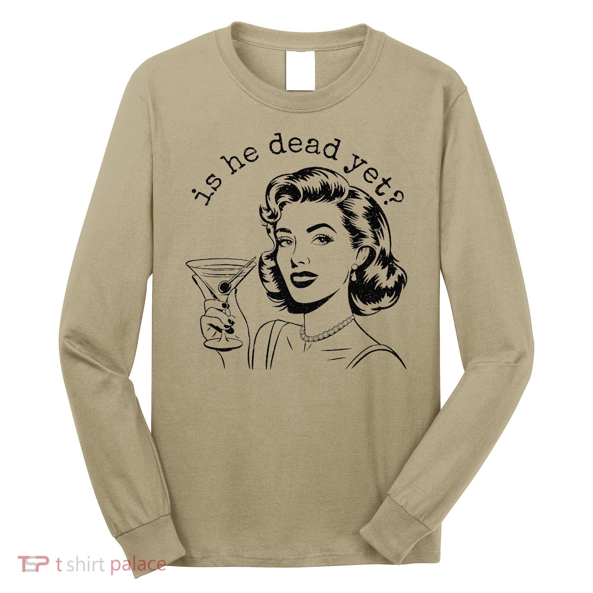 Retro Is He Dead Yet Anti Fascism Long Sleeve Shirt
