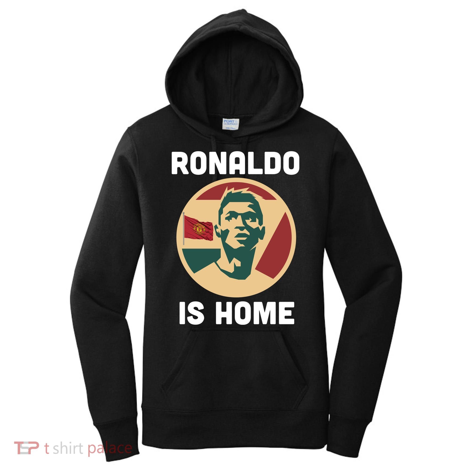 Ronaldo Is Home Manchester Women's Hoodie