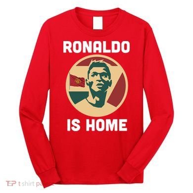 Ronaldo Is Home Manchester Long Sleeve Shirt