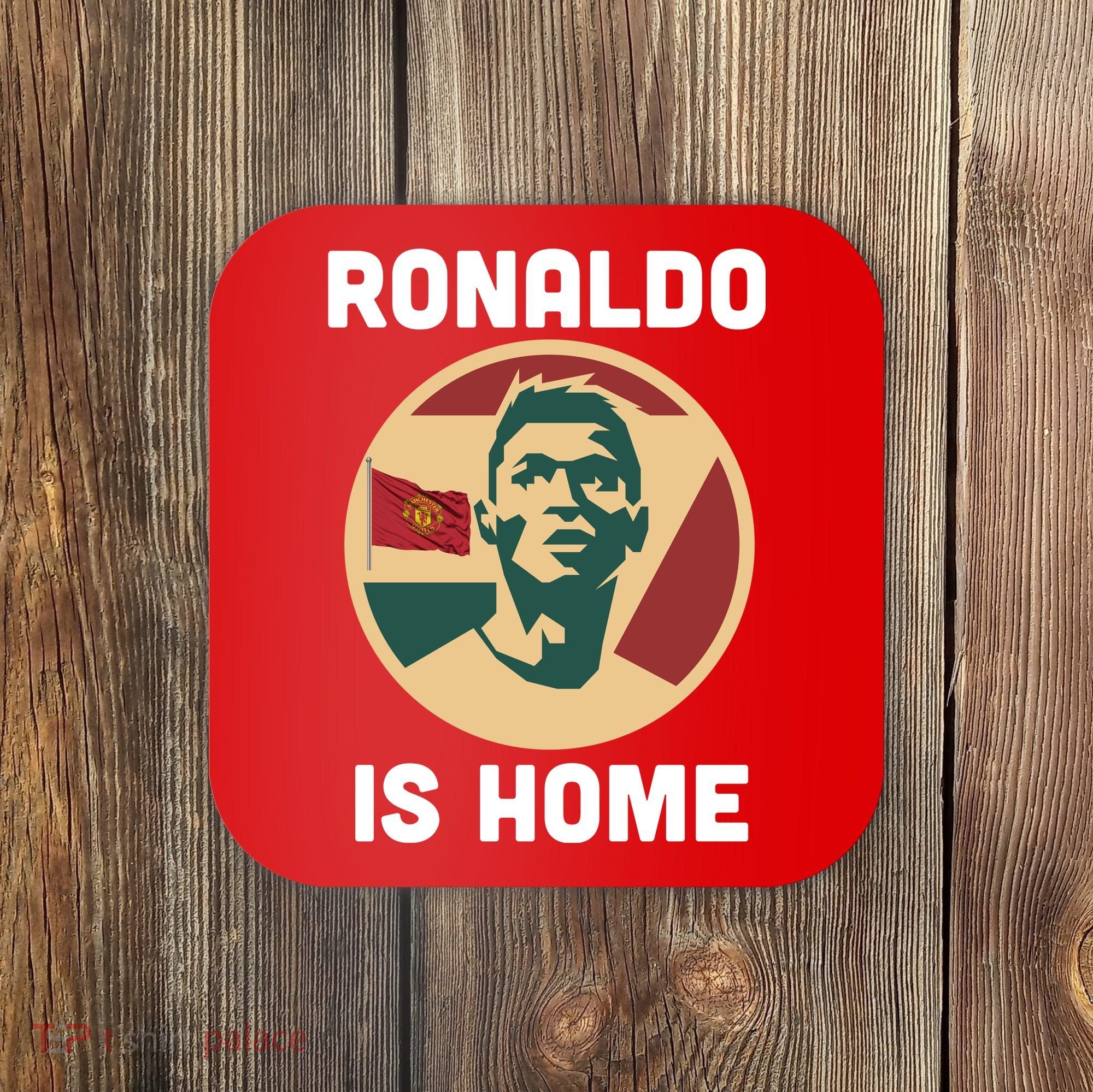 Ronaldo Is Home Manchester Coaster