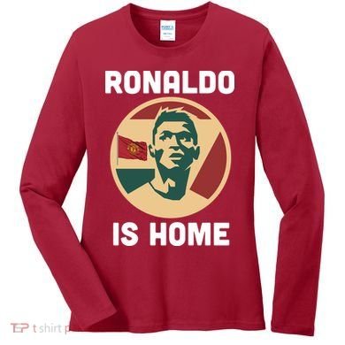Ronaldo Is Home Manchester Women's Long Sleeve Shirt