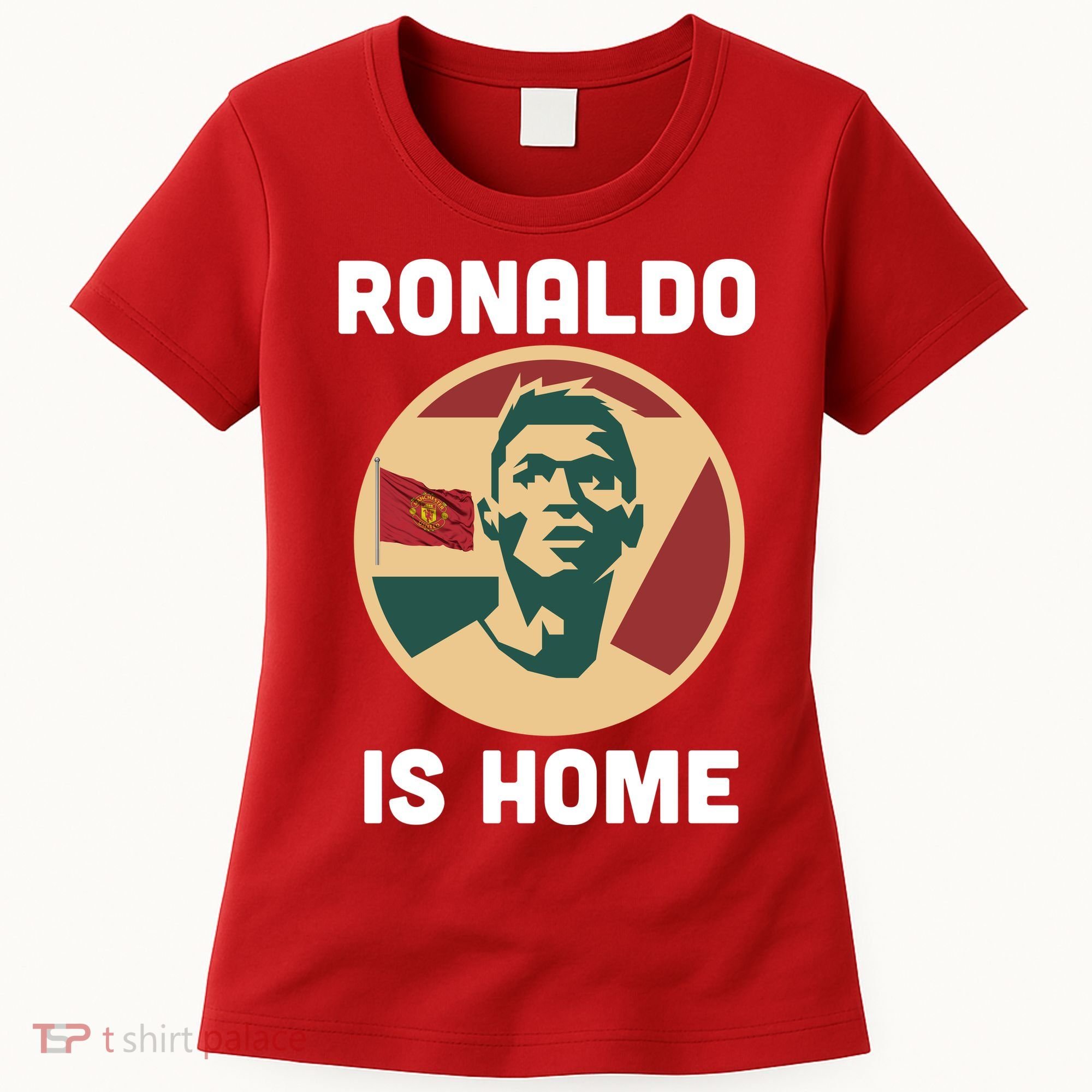 Ronaldo Is Home Manchester Women's T-Shirt