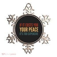 Retro If It Costs You Your Peace Its Too Expensive Ornament thumb 0