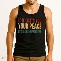 Retro If It Costs You Your Peace Its Too Expensive Tank Top thumb 3