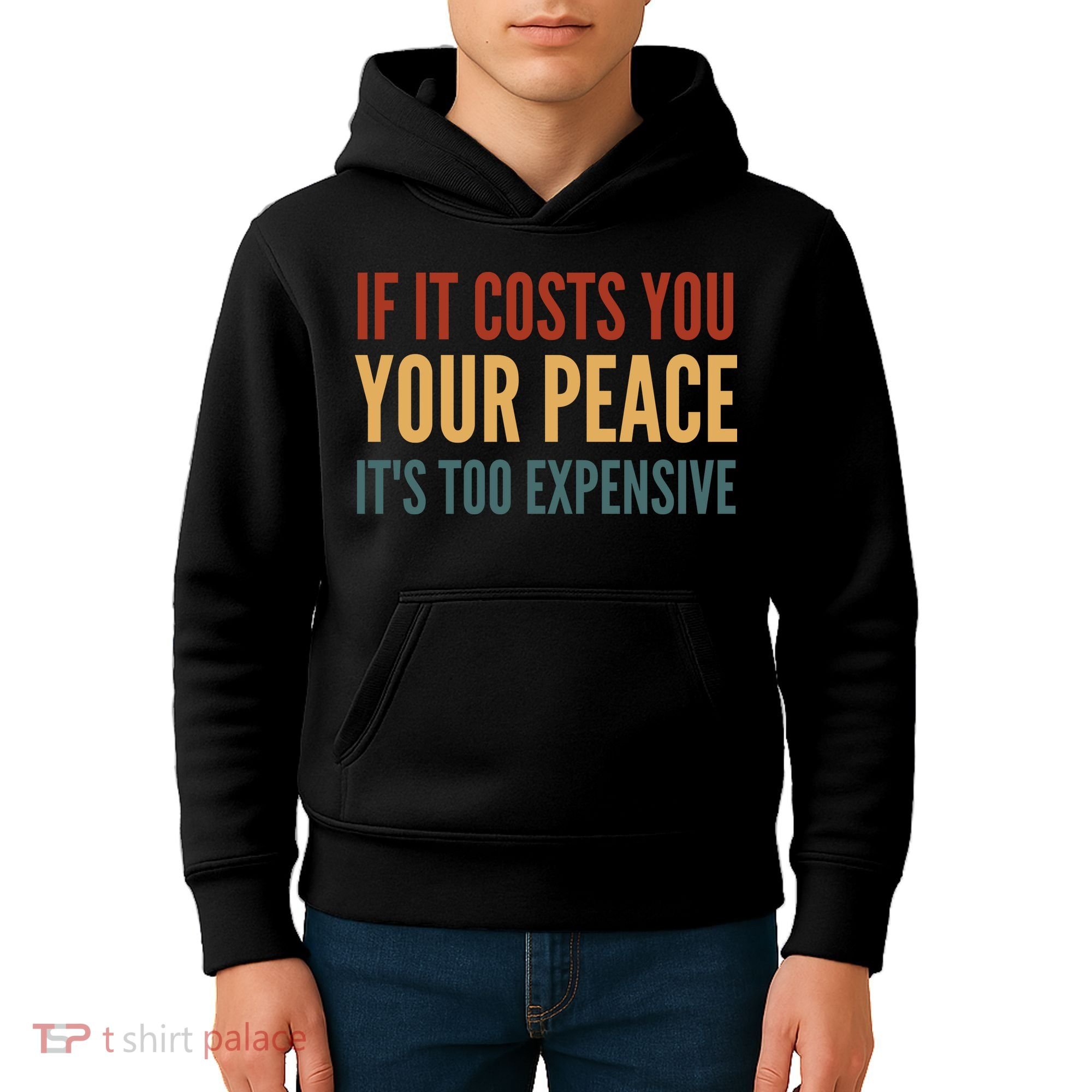 Retro If It Costs You Your Peace Its Too Expensive Kids Hoodie