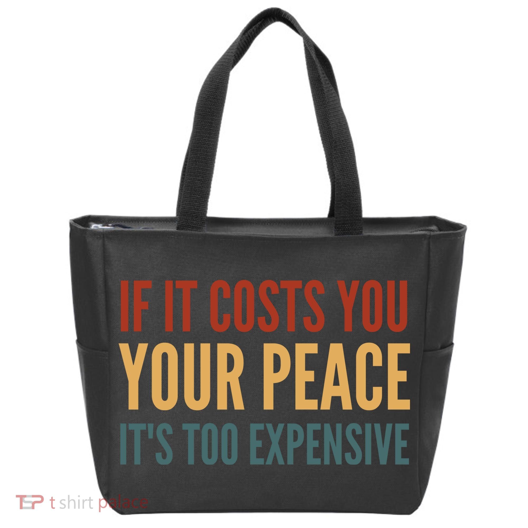 Retro If It Costs You Your Peace Its Too Expensive Tote Bag