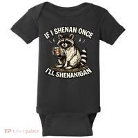 Raccoon If I Shenan Once I'll Shenanigan Baby Bodysuit thumb 0