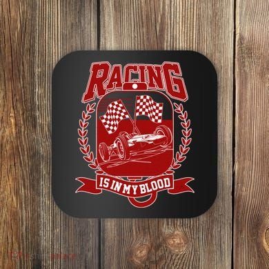 Racing Is In My Blood Coaster